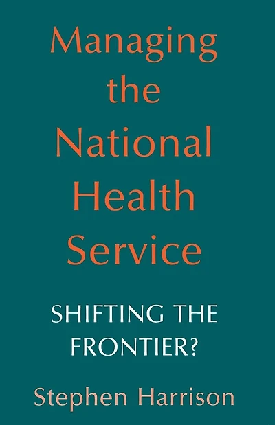Managing the National Health Service: Shifting the frontier?