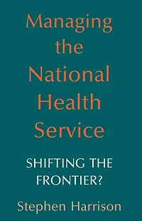 Managing the National Health Service: Shifting the frontier?