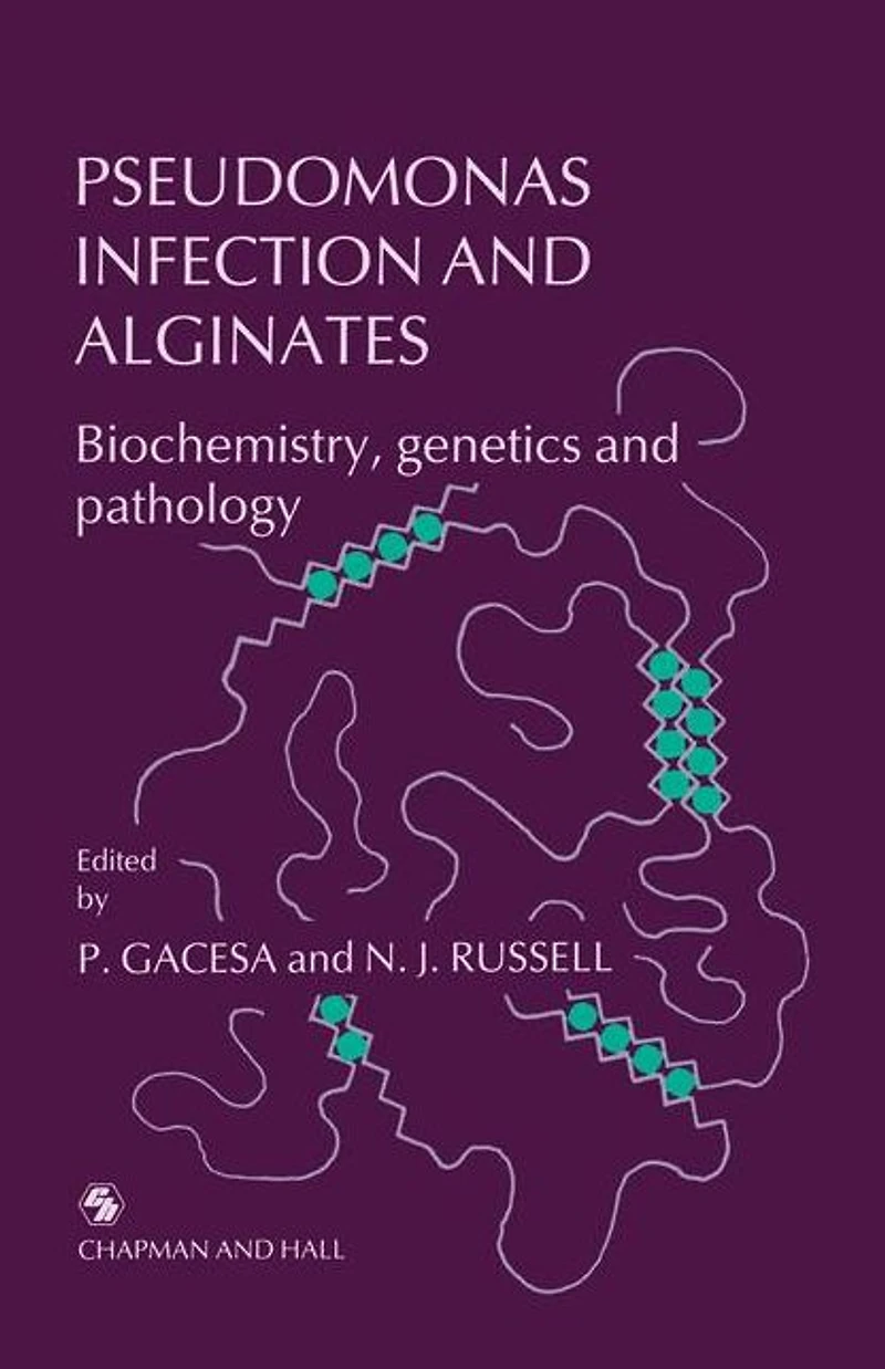 Pseudomonas Infection and Alginates: Biochemistry, genetics pathology