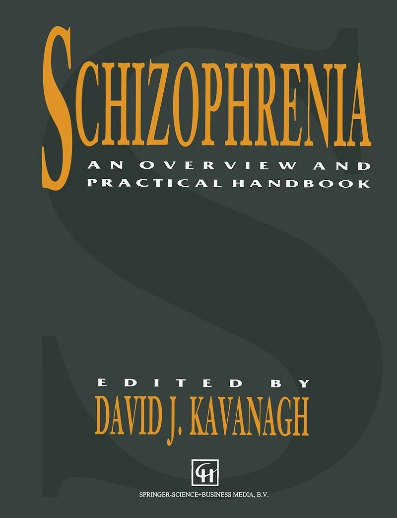 Schizophrenia: An overview and practical handbook