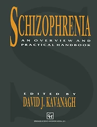 Schizophrenia: An overview and practical handbook