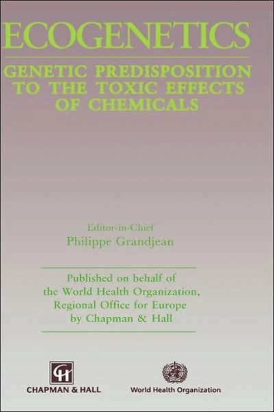 Ecogenetics: Genetic predisposition to toxic effects of chemicals