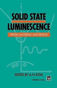 Solid State Luminescence: Theory, materials and devices