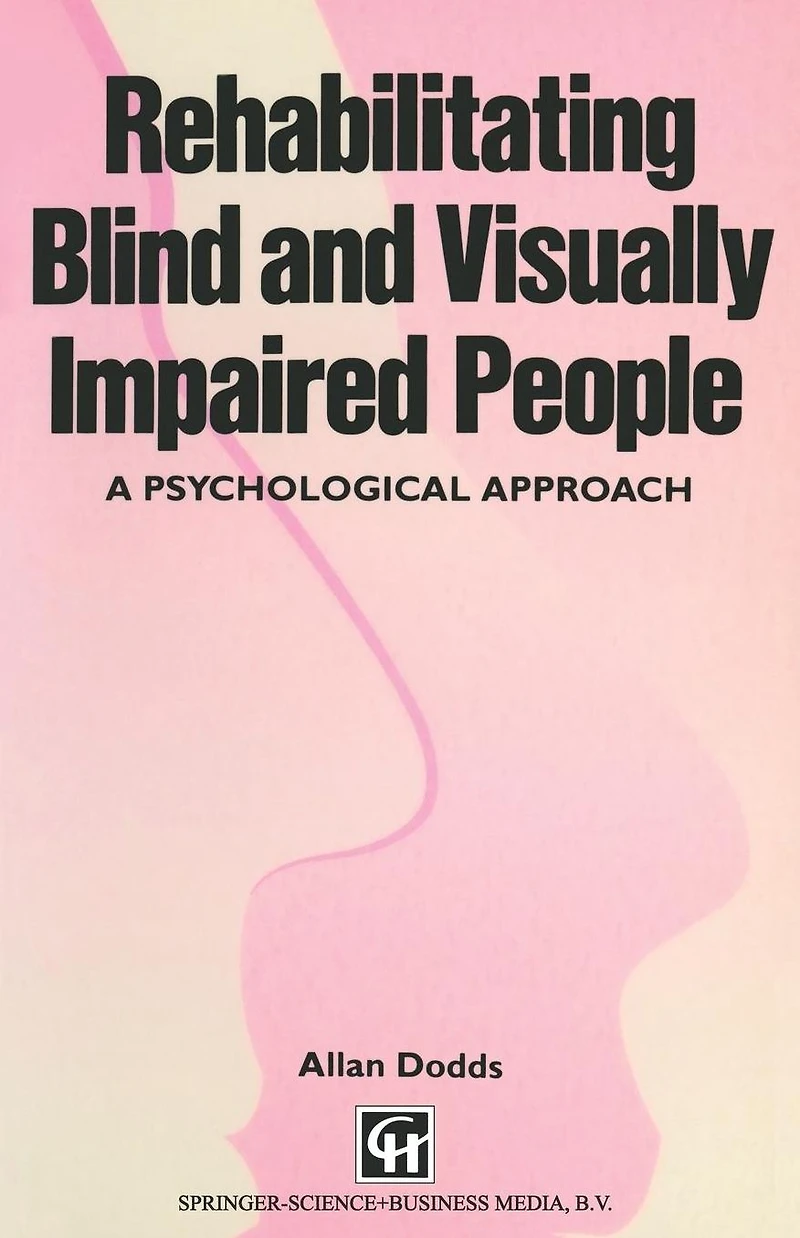 Rehabilitating Blind and Visually Impaired People: A psychological approach