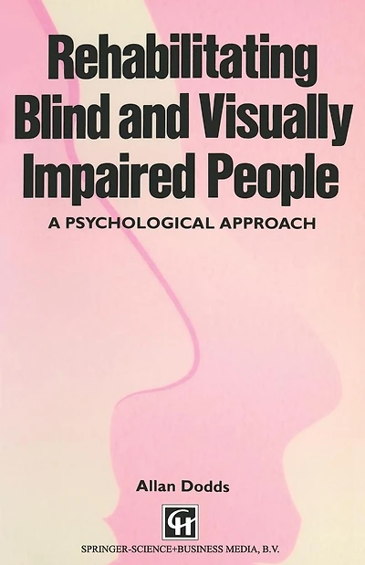 Rehabilitating Blind and Visually Impaired People: A psychological approach