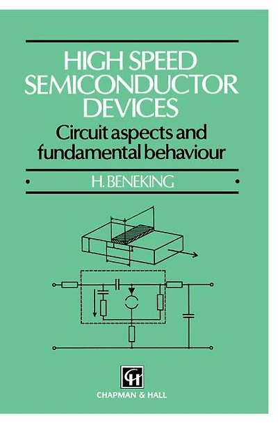High Speed Semiconductor Devices: Circuit aspects and fundamental behaviour