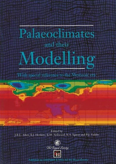 Palaeoclimates and their Modelling: With special reference to the Mesozoic era