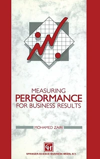 Measuring Performance for Business Results