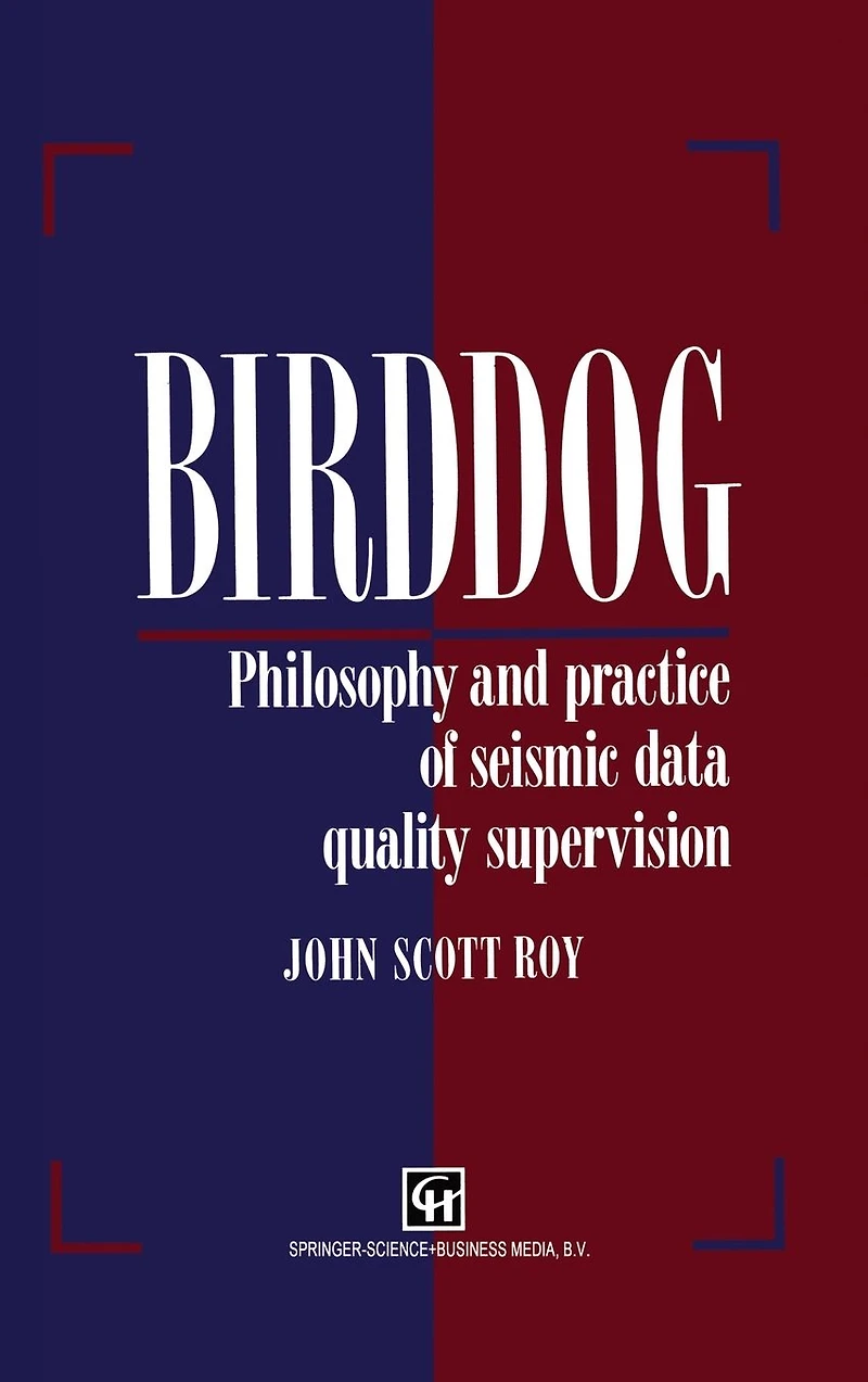 Birddog: Philosophy and practice of seismic data qualitysupervision