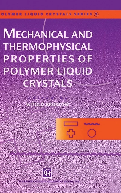Mechanical and Thermophysical Properties of Polymer Liquid Crystals