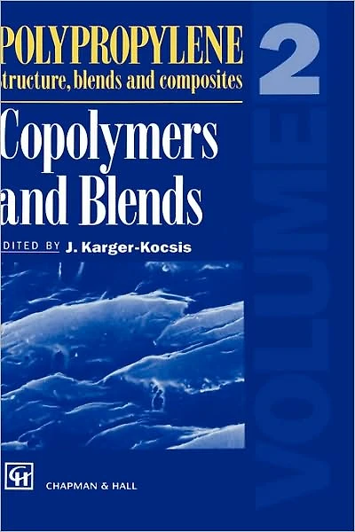 Polypropylene Structure, Blends and Composites: Volume 2 Copolymers