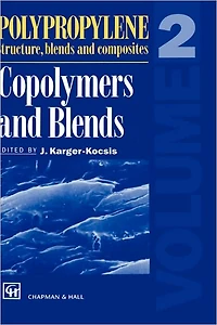 Polypropylene Structure, Blends and Composites: Volume 2 Copolymers
