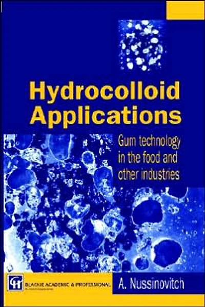Hydrocolloid Applications: Gum technology in the food and other industries