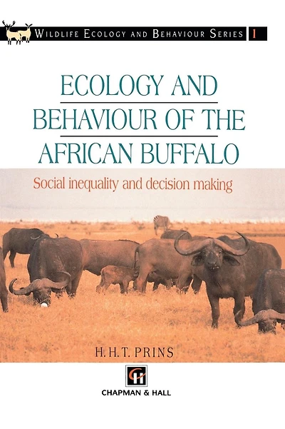 Ecology and Behaviour of the African Buffalo: Social inequality and decision making