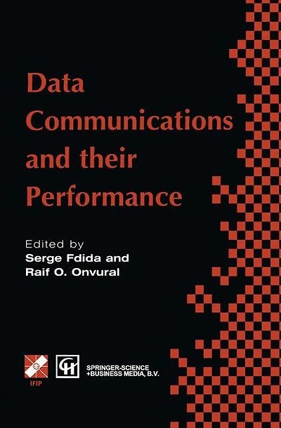 Data Communications and their Performance: Proceedings of the Sixth IFIP WG6.3 Conference on Performance Computer Networks, Istanbul, Turkey, 1995