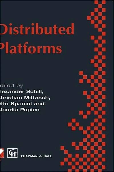 Distributed Platforms: Proceedings of the IFIP/IEEE International Conference on Client/Server and Beyond: DCE, CORBA, ODP Advanced Applications