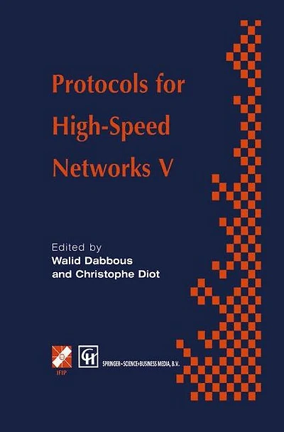 Protocols for High-Speed Networks V: TC6 WG6.1/6.4 Fifth International Workshop on (PfHSN '96) 28-30 October 1996, Sophia Antipolis, France