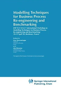 Modelling Techniques for Business Process Re-engineering and Benchmarking
