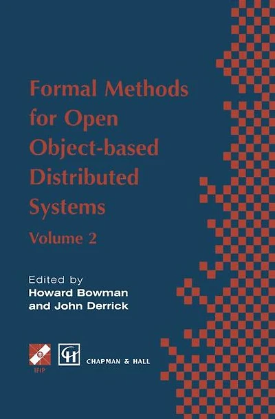 Formal Methods for Open Object-based Distributed Systems: Volume 2