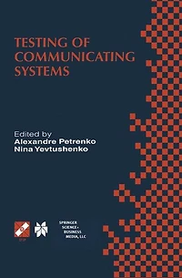 Testing of Communicating Systems: Proceedings the IFIP TC6 11th International Workshop on Systems (IWTCS'98) August 31-September 2, 1998, Tomsk, Russia