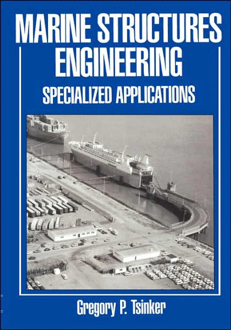 Marine Structures Engineering: Specialized Applications: Specialized applications