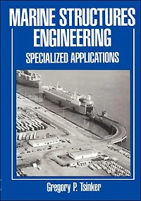 Marine Structures Engineering: Specialized Applications: Specialized applications