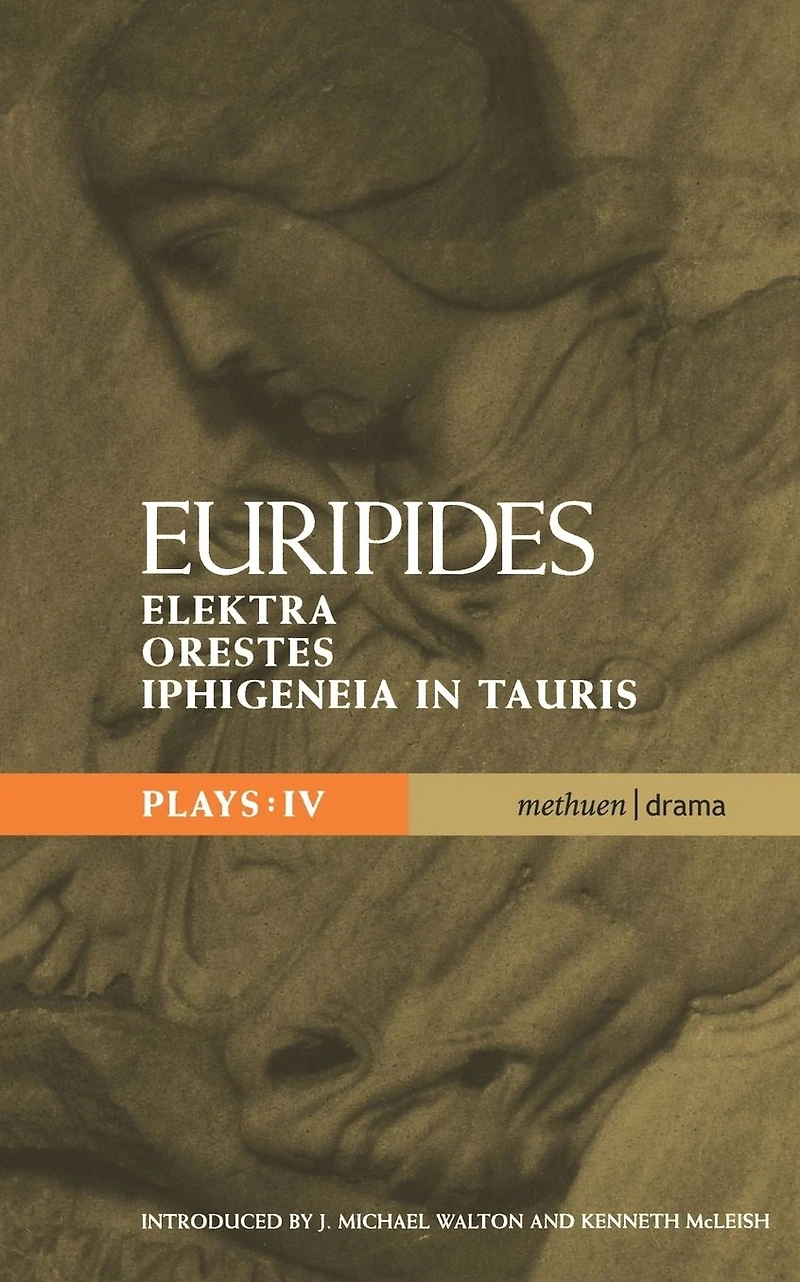 Euripides Plays: 4: Elektra; Orestes and Iphigeneia Tauris