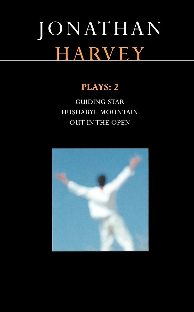 Harvey Plays: 2: Guiding Star; Hushabye Mountain; Out the Open