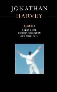 Harvey Plays: 2: Guiding Star; Hushabye Mountain; Out the Open
