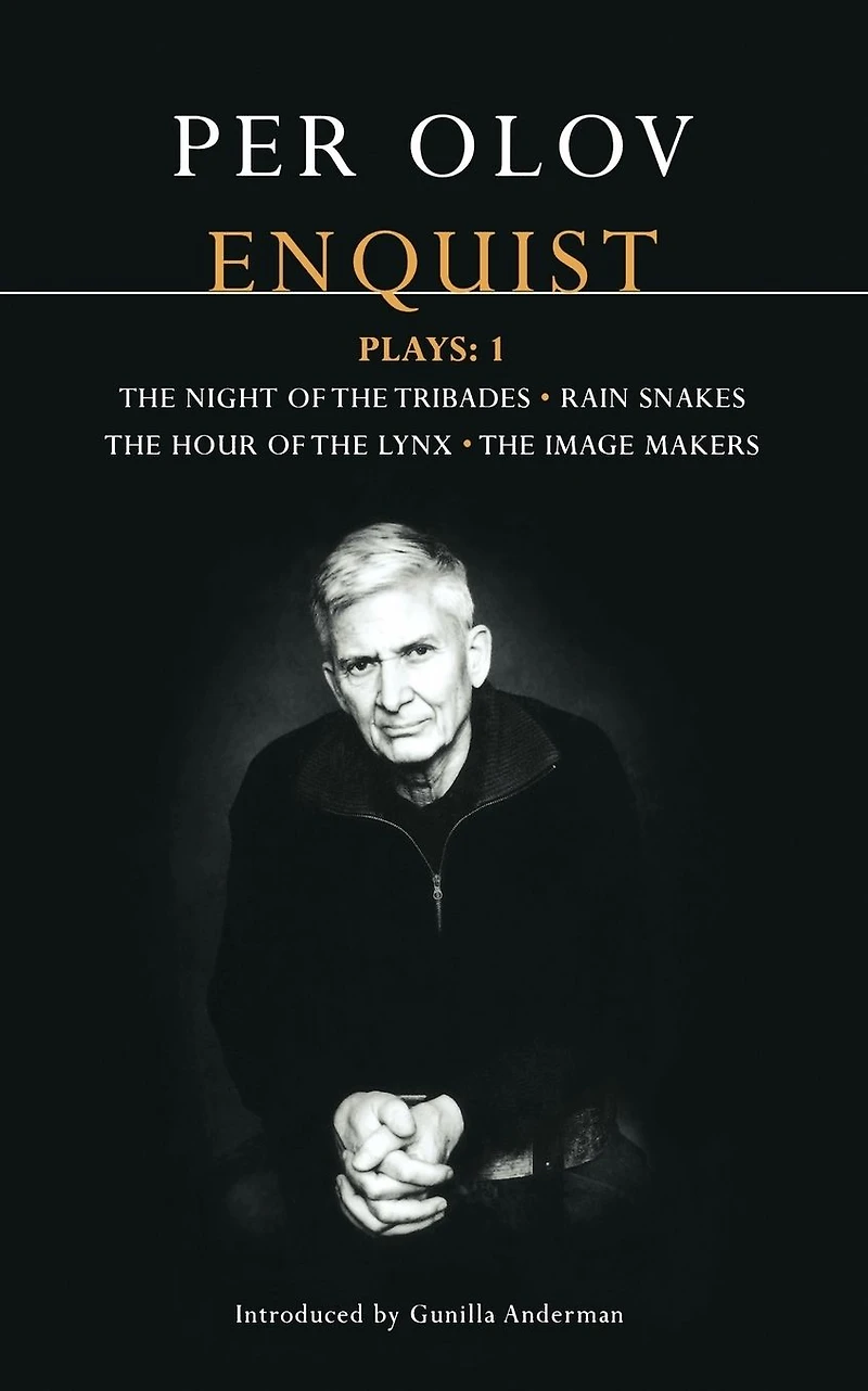 Enquist Plays: 1: The Night of Tribades, Rain Snakes, Hour Lynx, Image Makers