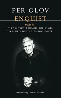 Enquist Plays: 1: The Night of Tribades, Rain Snakes, Hour Lynx, Image Makers