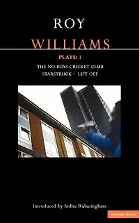 Williams Plays: 1: The No Boys Cricket Club; Starstruck; Lift Off