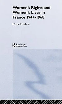 Women's Rights and Lives France 1944-1968