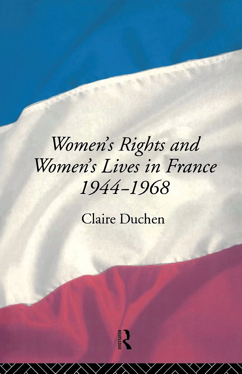 Women's Rights and Lives France 1944-68