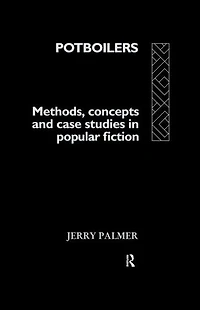 Potboilers: Methods, Concepts and Case Studies Popular Fiction