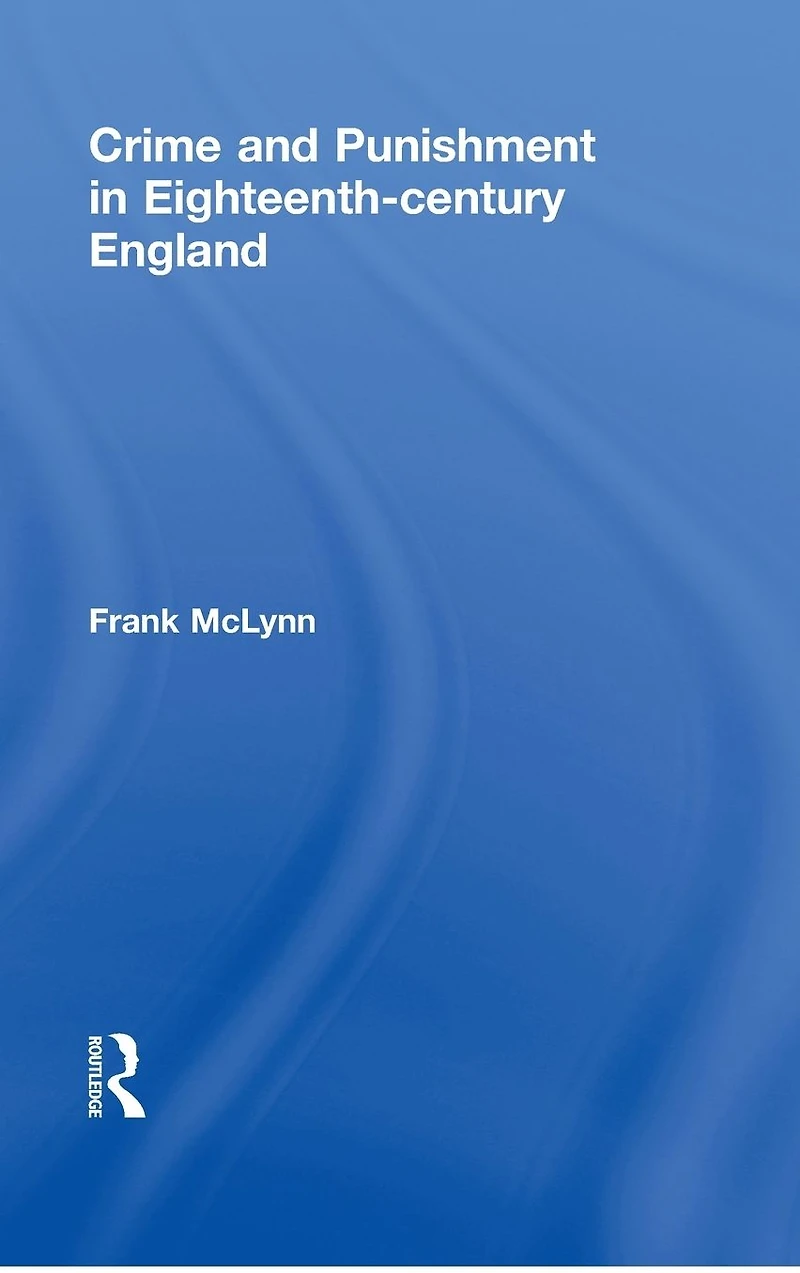 Crime and Punishment Eighteenth Century England