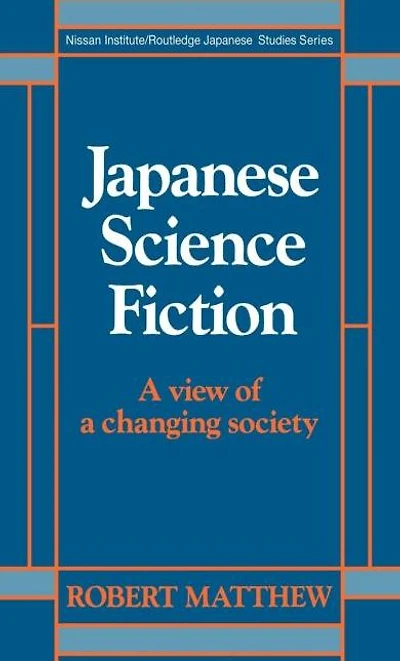 Japanese Science Fiction: a View of Changing Society