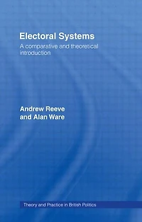 Electoral Systems: A Theoretical and Comparative Introduction