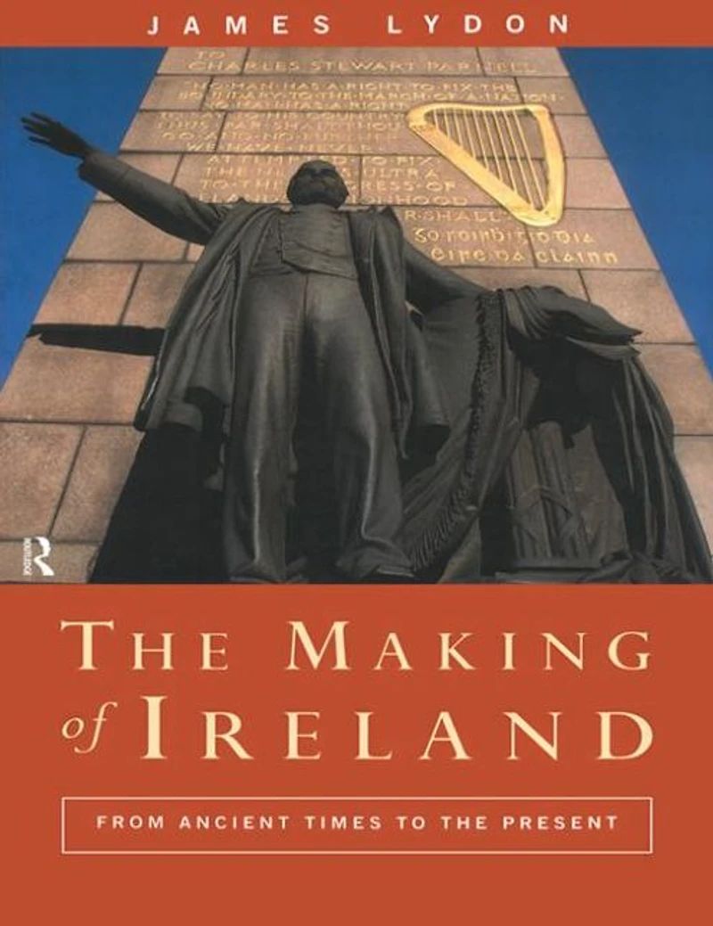 the Making of Ireland: From Ancient Times to Present