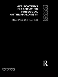 Applications Computing for Social Anthropologists
