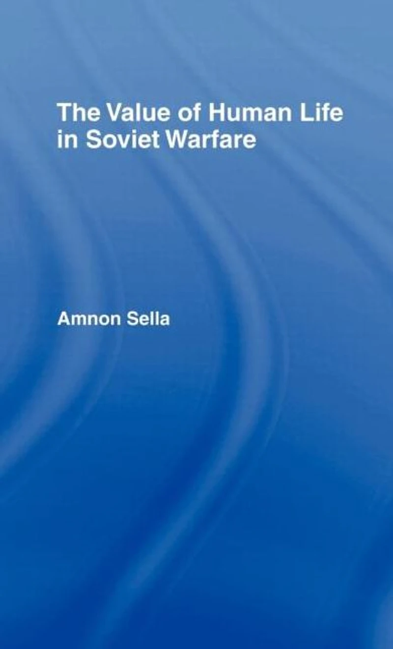 The Value of Human Life Soviet Warfare
