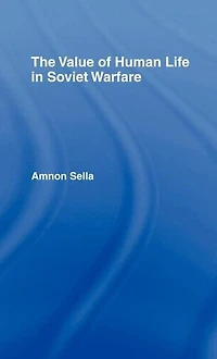 The Value of Human Life Soviet Warfare