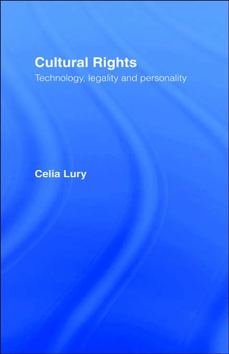 Cultural Rights: Technology, Legality and Personality