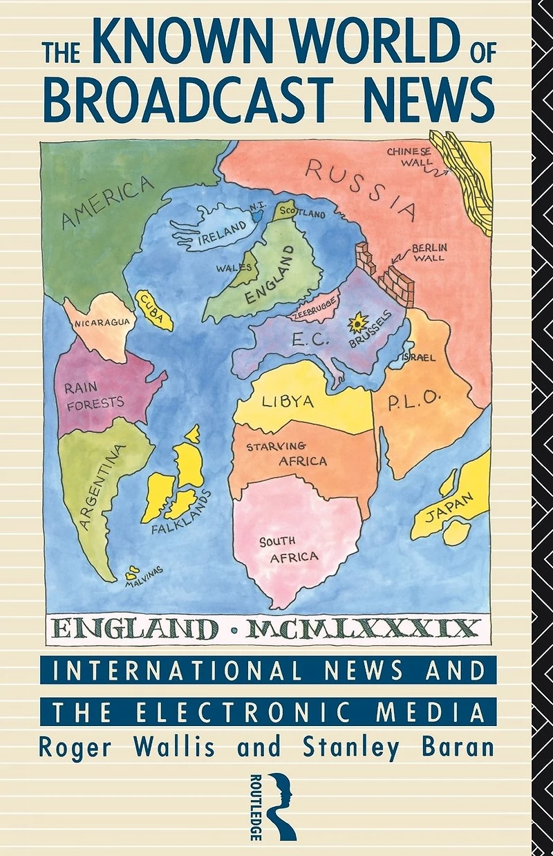 the Known World of Broadcast News: International News and Electronic Media
