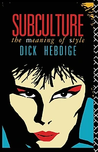 Subculture: The Meaning of Style