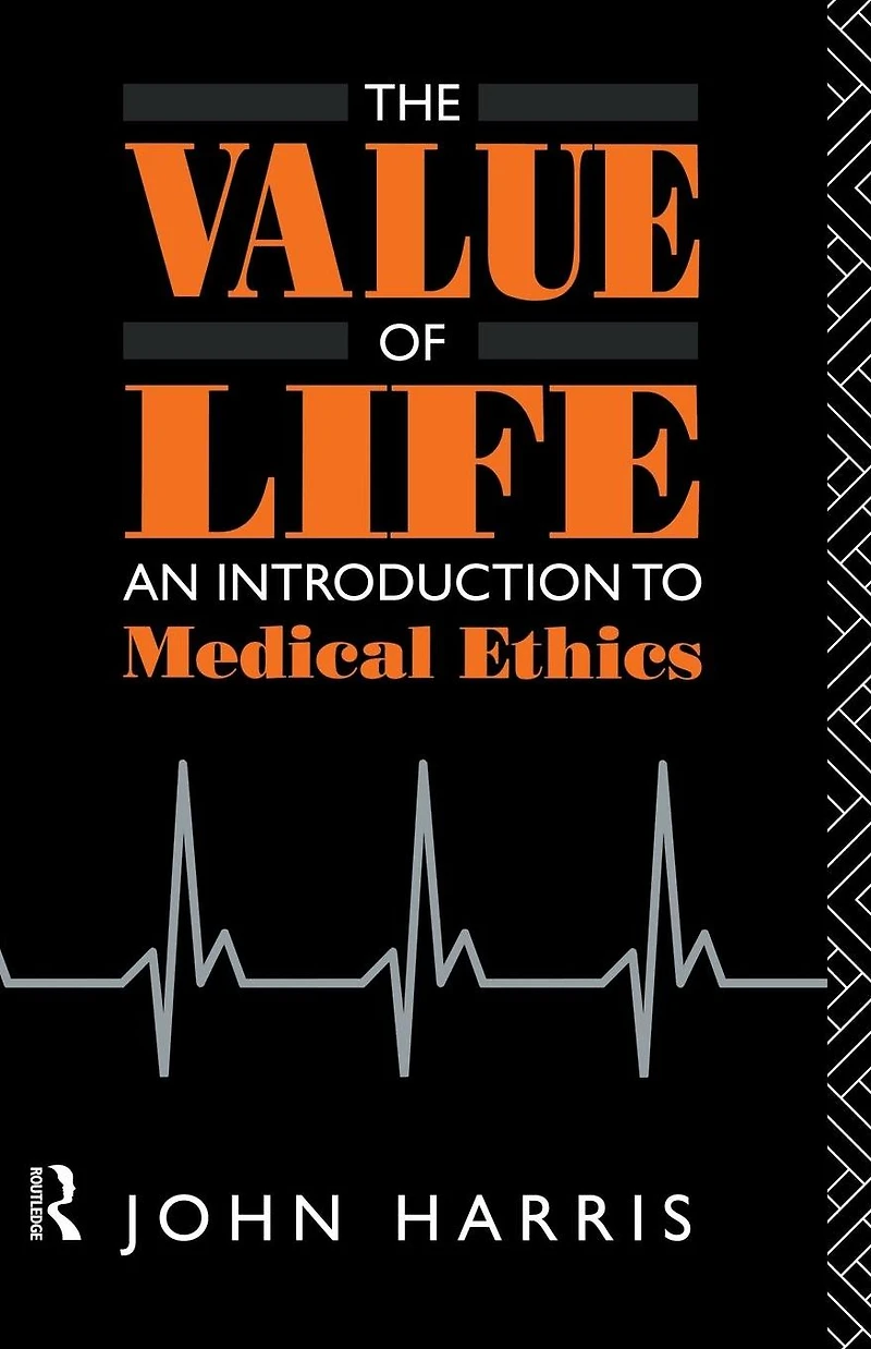 The Value of Life: An Introduction to Medical Ethics