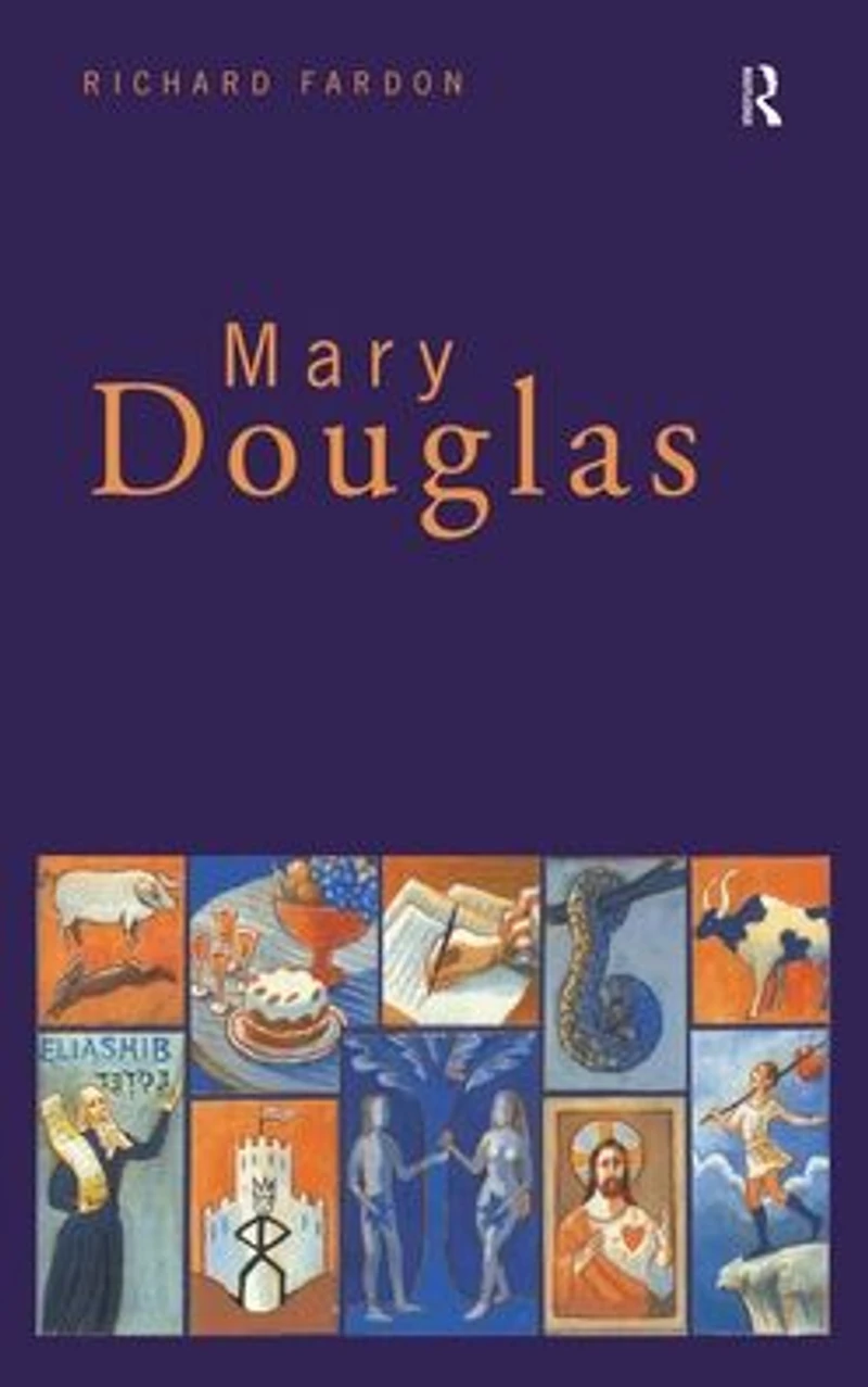 Mary Douglas: An Intellectual Biography