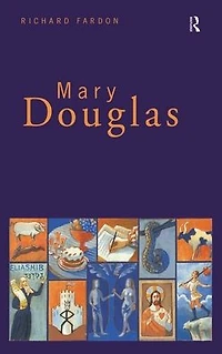 Mary Douglas: An Intellectual Biography