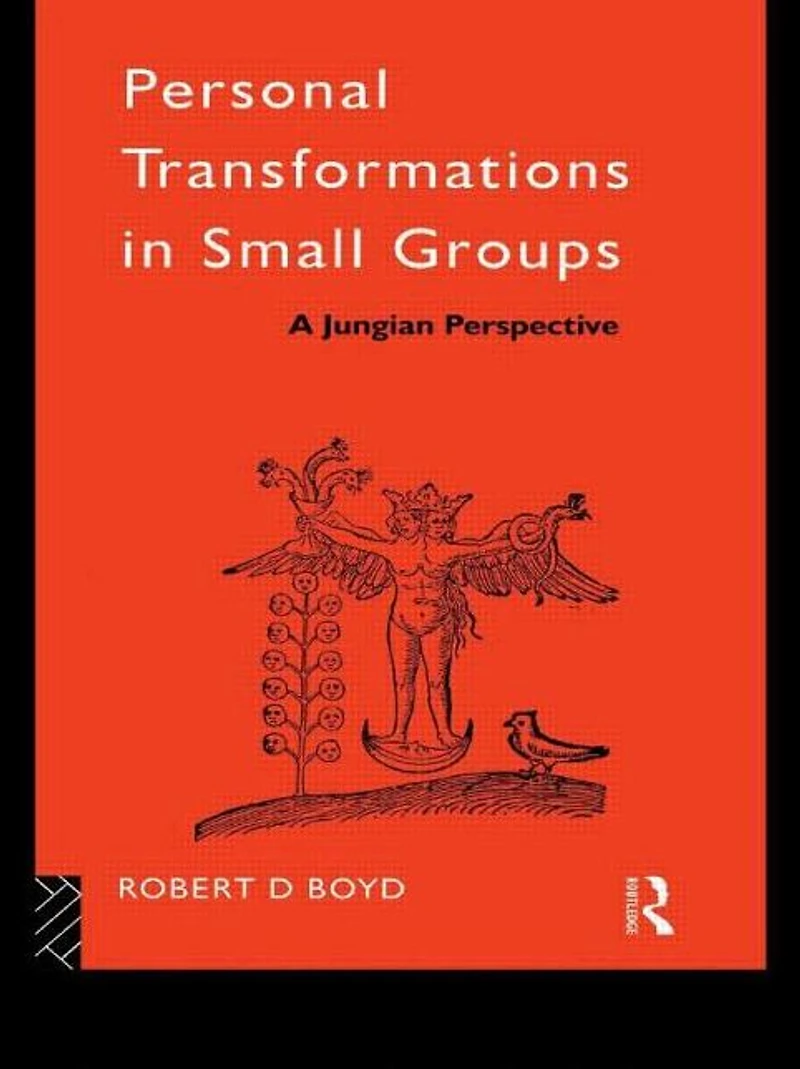 Personal Transformations Small Groups: A Jungian Perspective