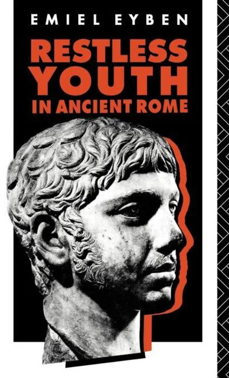 Restless Youth Ancient Rome